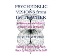Bruce Eldine Morton Psychedelic Visions from the Teacher (Tascabile)