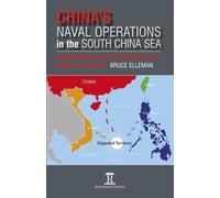 Bruce Elleman China’s Naval Operations in the South China Sea (Copertina rigida)