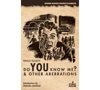 Bruce Elliott Do You Know Me? & Other Aberrations (Tascabile)