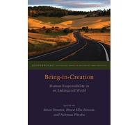 Bruce Ellis Benson Norman Wirzba Being-in-Creation (Copertina rigida)