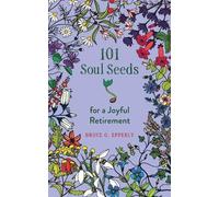 Bruce Epperly 101 Soul Seeds for a Joyful Retirement (Tascabile)