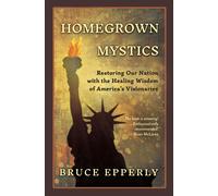 Bruce Epperly Homegrown Mystics (Tascabile)