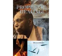 Bruce Epperly Prophetic Healing (Tascabile)