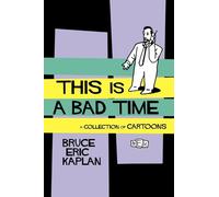 Bruce Eric Kaplan This Is A Bad Time (Tascabile)