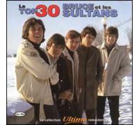 Bruce Et Les Sultans - Le Top 30 (2 CD)