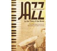 Bruce Evan Barnhart Jazz in the Time of the Novel (Copertina rigida)