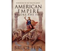 Bruce Fein American Empire Before the Fall (Tascabile)