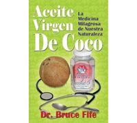 Bruce Fife Aceite Virgen De Coco (Tascabile)