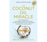 Bruce Fife Coconut Oil Miracle (Tascabile)