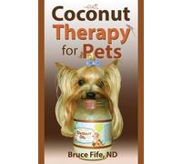 Bruce Fife Coconut Therapy for Pets (Tascabile)