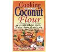 Bruce Fife Cooking with Coconut Flour (Tascabile)