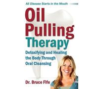 Bruce Fife Oil Pulling Therapy (Tascabile)