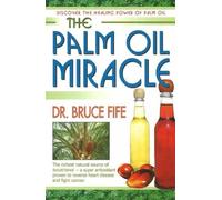Bruce Fife Palm Oil Miracle (Tascabile)