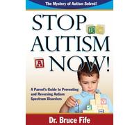 Bruce Fife Stop Autism Now (Tascabile)