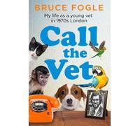 Bruce Fogle Call the Vet (Copertina rigida)