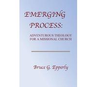 Bruce G Epperly Emerging Process (Tascabile)