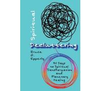 Bruce G Epperly Spiritual Decluttering (Tascabile)