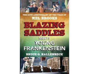 Bruce G. Hallenbeck Blazing Saddles Meets Young Frankenstein (Tascabile)