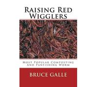 Bruce Galle Raising Red Wigglers (Tascabile)