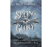 Bruce Gardner Seeing Glory (Tascabile)