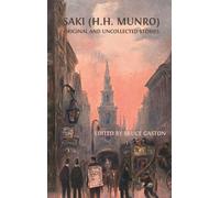 Bruce Gaston Saki (H.H. Munro): Original and Uncollected Stor (Copertina rigida)