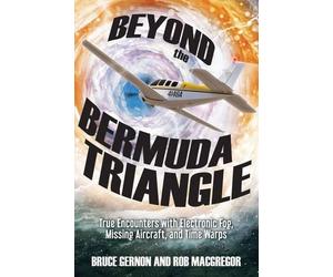 Bruce Gernon Rob MacGregor Beyond the Bermuda Triangle (Tascabile)