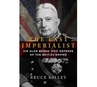 Bruce Gilley The Last Imperialist (Copertina rigida)