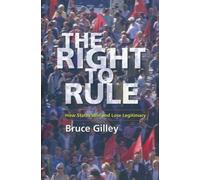 Bruce Gilley The Right to Rule (Copertina rigida)