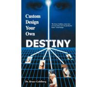 Bruce Goldberg Goldberg Bruce Custom Design Your Own Destiny (Tascabile)