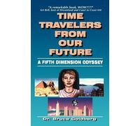 Bruce Goldberg Time Travelers From Our Future (Tascabile)