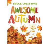 Bruce Goldstone Awesome Autumn (Copertina rigida) Season Facts and Fun