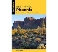 Bruce Grubbs Best Hikes Phoenix (Tascabile) Best Hikes Near Series
