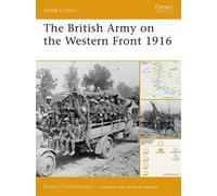 Bruce Gudmundsson The British Army on the Western Front 1916 (Tascabile)