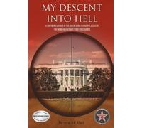 Bruce H Bell My Descent Into Hell (Tascabile)