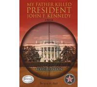 Bruce H Bell My Father Killed President John F. Kennedy (Tascabile)