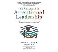 Bruce H Jackson The 3 Secrets of Attentional Leadership (Tascabile)