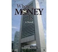 Bruce H MacDonald Where The Money Is (Tascabile)