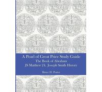 Bruce H Porter A Pearl of Great Price Study Guide (Tascabile)