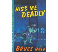 Bruce Hale Hiss Me Deadly (Tascabile) Chet Gecko