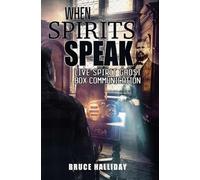 Bruce Halliday When Spirits Speak (Tascabile)