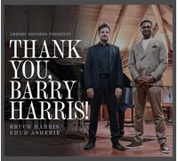 BRUCE HARRIS & EHUD ASHERIE - THANK YOU, BARRY HARRIS!