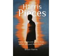 Bruce Harris Harris in Pieces (Tascabile)