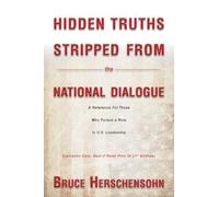 Bruce Herschens Hidden Truths Stripped From the National Dial (Copertina rigida)