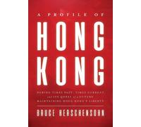 Bruce Herschensohn A Profile of Hong Kong (Copertina rigida)