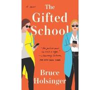 Bruce Holsinger The Gifted School (Tascabile)