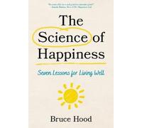 Bruce Hood The Science of Happiness (Tascabile)