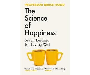 Bruce Hood The Science of Happiness (Tascabile)