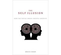 Bruce Hood The Self Illusion (Tascabile)