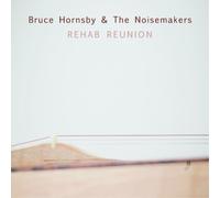 Bruce Hornsby and the Noisemakers Rehab Reunion (CD) Album