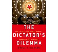 Bruce J. Dickson The Dictator's Dilemma (Tascabile)